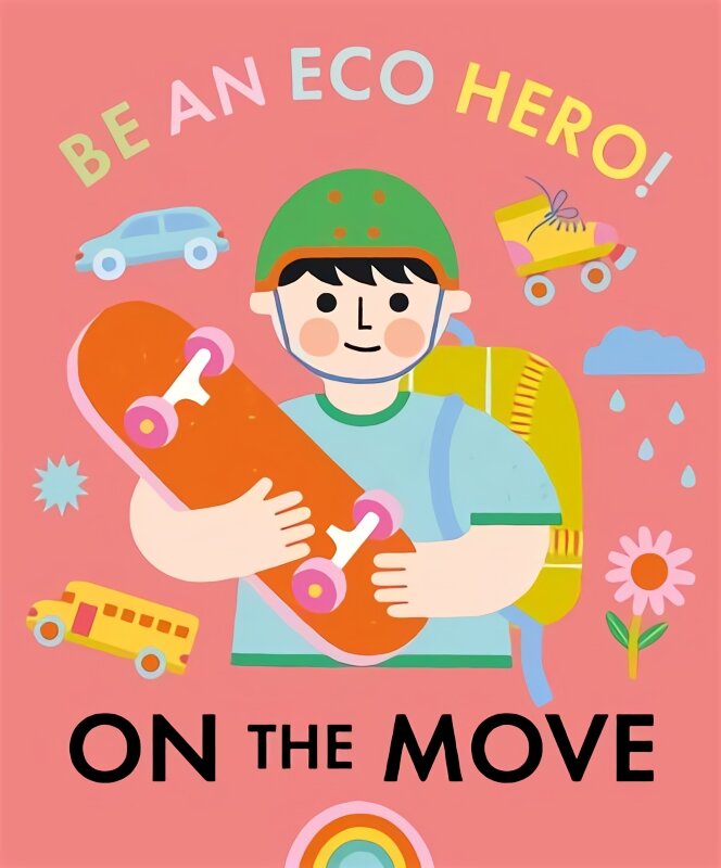 Be an Eco Hero!: On the Move цена и информация | Knygos paaugliams ir jaunimui | pigu.lt