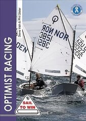 Optimist Racing: A Manual for Sailors, Parents & Coaches 3rd edition цена и информация | Книги о питании и здоровом образе жизни | pigu.lt