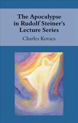 Apocalypse in Rudolf Steiner's Lecture Series цена и информация | Духовная литература | pigu.lt