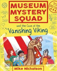 Museum Mystery Squad and the Case of the Vanishing Viking цена и информация | Книги для подростков и молодежи | pigu.lt