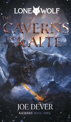 The Caverns of Kalte: Lone Wolf #3 New edition kaina ir informacija | Fantastinės, mistinės knygos | pigu.lt