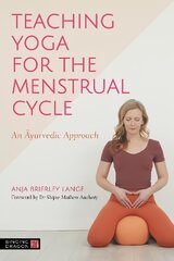 Teaching yoga for the menstrual cycle kaina ir informacija | Saviugdos knygos | pigu.lt