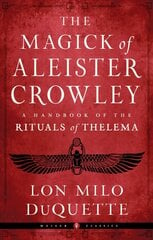 Magick of Aleister Crowley: A Handbook of the Rituals of Thelema Weiser Classics kaina ir informacija | Saviugdos knygos | pigu.lt
