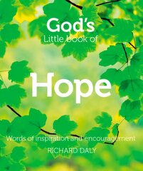 God's Little Book of Hope: Words of Inspiration and Encouragement цена и информация | Духовная литература | pigu.lt