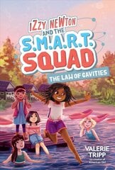 Izzy Newton and the S.M.A.R.T. Squad: The Law of Cavities цена и информация | Книги для подростков  | pigu.lt