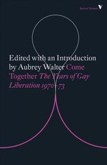 Come Together: Years of Gay Liberation цена и информация | Книги по социальным наукам | pigu.lt