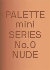 PALETTE Mini 00: Nude: New skin tone graphics цена и информация | Книги об искусстве | pigu.lt