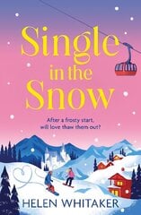 Single in the Snow: The perfect enemies-to-lovers winter romcom! kaina ir informacija | Fantastinės, mistinės knygos | pigu.lt