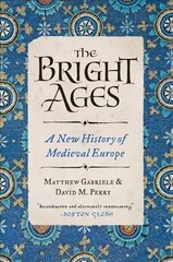 Bright Ages: A New History of Medieval Europe цена и информация | Книги об искусстве | pigu.lt