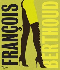 Francois Berthoud: Fashion, Fetish and Fantasies kaina ir informacija | Knygos apie meną | pigu.lt