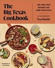 Big Texas Cookbook: The Food That Defines the Lone Star State kaina ir informacija | Receptų knygos | pigu.lt