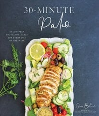 30-Minute Paleo: 60 Low-Prep, Big-Flavor Meals for Every Day of the Week цена и информация | Книги рецептов | pigu.lt
