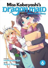 Miss Kobayashi's Dragon Maid: Elma's Office Lady Diary Vol. 6 kaina ir informacija | Komiksai | pigu.lt