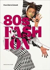 80s Fashion: From Club to Catwalk цена и информация | Книги об искусстве | pigu.lt