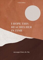 I Hope This Reaches Her in Time Revised Edition цена и информация | Поэзия | pigu.lt