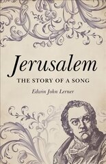 Jerusalem - The Story of a Song цена и информация | Исторические книги | pigu.lt