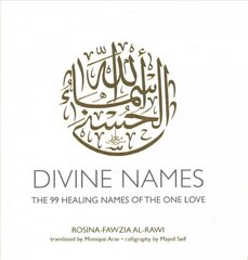 Divine Names: The 99 Healing Names of the One Love (Special Edition) Anniversary ed. kaina ir informacija | Dvasinės knygos | pigu.lt