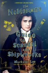 Nobleman's Guide to Scandal and Shipwrecks kaina ir informacija | Knygos paaugliams ir jaunimui | pigu.lt