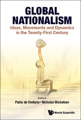 Global Nationalism: Ideas, Movements And Dynamics In The Twenty-first Century цена и информация | Книги по социальным наукам | pigu.lt