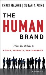 Human Brand - How We Relate to People, Products, and Companies: How We Relate to People, Products, and Companies kaina ir informacija | Ekonomikos knygos | pigu.lt