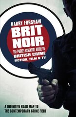 Brit Noir: The Pocket Essential Guide to British Crime Fiction, Film & TV цена и информация | Исторические книги | pigu.lt