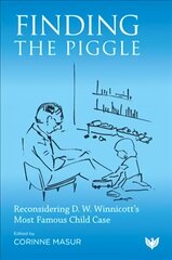 Finding the Piggle: Reconsidering D. W. Winnicott's Most Famous Child Case kaina ir informacija | Socialinių mokslų knygos | pigu.lt