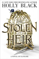 Stolen Heir: A Novel of Elfhame kaina ir informacija | Knygos paaugliams ir jaunimui | pigu.lt