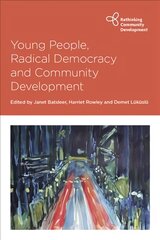 Young people, radical democracy and community development kaina ir informacija | Socialinių mokslų knygos | pigu.lt