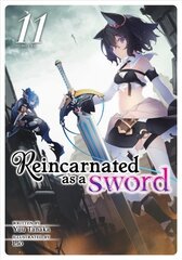 Reincarnated as a Sword (Light Novel) Vol. 11 цена и информация | Фантастика, фэнтези | pigu.lt