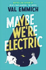 Maybe We're Electric kaina ir informacija | Knygos paaugliams ir jaunimui | pigu.lt
