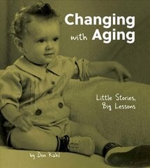 Changing with Aging: Little Stories, Big Lessons цена и информация | Самоучители | pigu.lt