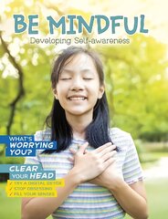 Be Mindful: Developing Self-Awareness kaina ir informacija | Knygos paaugliams ir jaunimui | pigu.lt