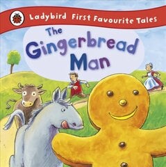 Gingerbread Man: Ladybird First Favourite Tales цена и информация | Книги для подростков и молодежи | pigu.lt