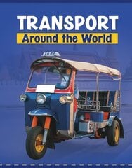 Transport Around the World цена и информация | Книги для подростков и молодежи | pigu.lt