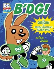 B'dg!: The Origin of Green Lantern's Alien Pal kaina ir informacija | Knygos paaugliams ir jaunimui | pigu.lt