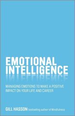 Emotional Intelligence: Managing Emotions to Make a Positive Impact on Your Life and Career цена и информация | Самоучители | pigu.lt