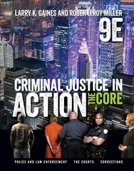 Criminal Justice in Action: The Core 9th edition цена и информация | Книги по социальным наукам | pigu.lt