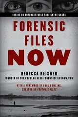 Forensic Files Now: Inside 40 Unforgettable True Crime Cases цена и информация | Биографии, автобиографии, мемуары | pigu.lt