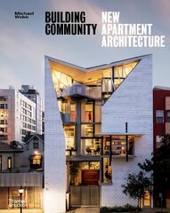 Building Community: New Apartment Architecture kaina ir informacija | Knygos apie architektūrą | pigu.lt