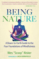 Being Nature: A Down-to-Earth Guide to the Four Foundations of Mindfulness 4th Edition, New Edition of Buddha's Nature kaina ir informacija | Saviugdos knygos | pigu.lt