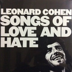 Vinilinė plokštelė Leonard Cohen "Songs Of Love And Hate" цена и информация | Виниловые пластинки, CD, DVD | pigu.lt