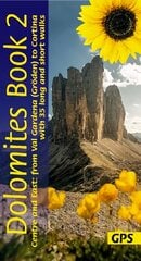 Dolomites Sunflower Walking Guide Vol 2 - Centre and East: 35 long and short walks with detailed maps and GPS from Val Gardena to Cortina kaina ir informacija | Kelionių vadovai, aprašymai | pigu.lt