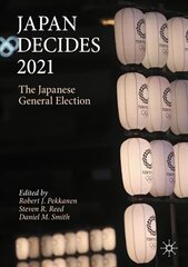 Japan Decides 2021: The Japanese General Election 1st ed. 2023 цена и информация | Книги по социальным наукам | pigu.lt