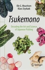 Tsukemono: Decoding the Art and Science of Japanese Pickling 1st ed. 2021 kaina ir informacija | Receptų knygos | pigu.lt