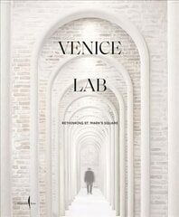 Venice Lab: Reconsidering St. Mark's Square kaina ir informacija | Knygos apie architektūrą | pigu.lt