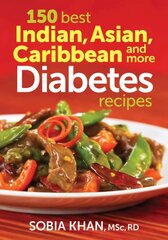 150 Best Indian, Asian, Caribbean and More Diabetes Recipes kaina ir informacija | Receptų knygos | pigu.lt