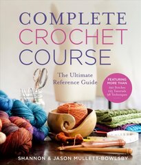 Complete Crochet Course: The Ultimate Crochet Guide kaina ir informacija | Knygos apie meną | pigu.lt