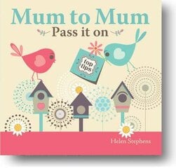 Mum to Mum, Pass it on цена и информация | Самоучители | pigu.lt