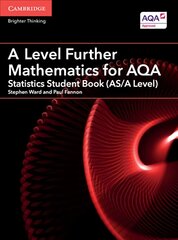 A Level Further Mathematics for AQA Statistics Student Book (AS/A Level), A Level Further Mathematics for AQA Statistics Student Book (AS/A Level) kaina ir informacija | Ekonomikos knygos | pigu.lt