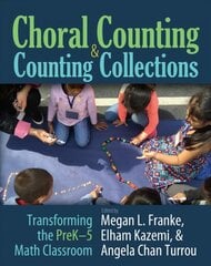 Choral Counting & Counting Collections: Transforming the PreK-5 Math Classroom kaina ir informacija | Socialinių mokslų knygos | pigu.lt